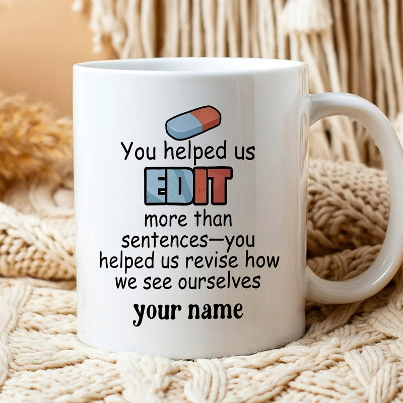 Tailorly White Ceramic 11 oz Mug - You Helped Us Edit More Than Sentences You Helped Us Revise How We See Ourselves Minimalist Blue And Red Capsule Pill Symbol