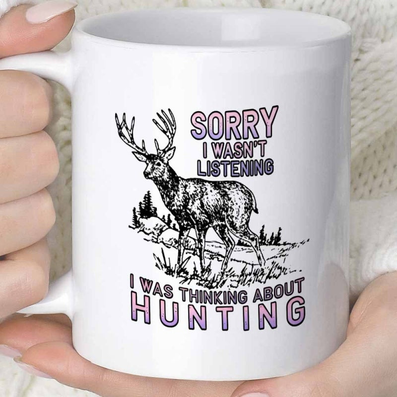 Tailorly White Ceramic 11 oz Mug - Sorry I Wasnt Listening I Was Thinking About Hunting Majestic Wild Stag Standing In Grassy Field Among Distant Forest Trees Deer