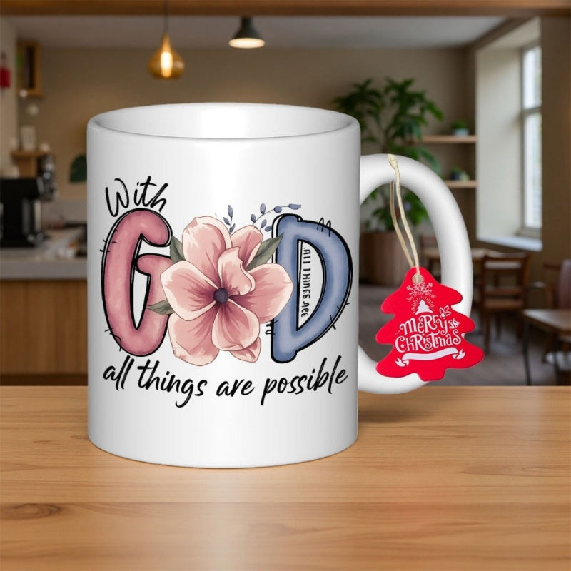 Tailorly White Ceramic 11 oz Mug - With God All Things Are Possible Delicate Pink Blooming Petals Surrounded By Decorative Script Text And Foliage Flower