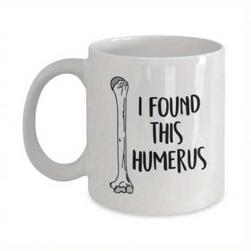 Tailorly White Ceramic 11 oz Mug - I Found This Humerus Minimalist Cartoon Sketch Of A Medical Skeleton Anatomy Element Bone