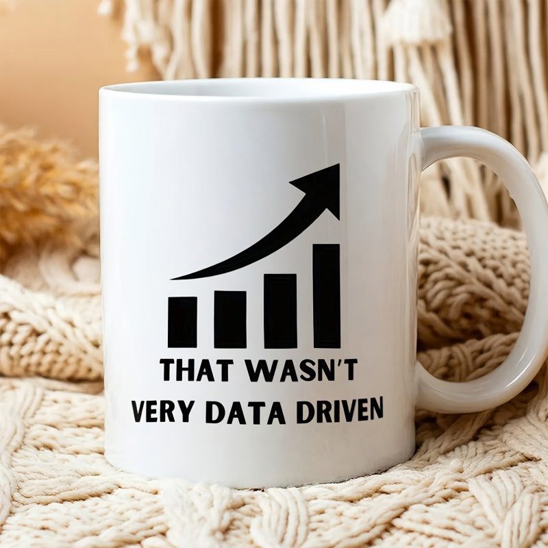 Tailorly White Ceramic 11 oz Mug - That Wasnt Very Data Driven Simple Black Rising Growth Bars Symbol With Directional Upward Arrow Chart