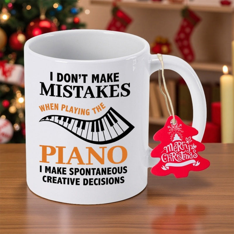Tailorly White Ceramic 11 oz Mug - I Don't Make Mistakes When Playing The Piano I Make Spontaneous Creative Decisions Artistic Curved Keyboard Graphic For