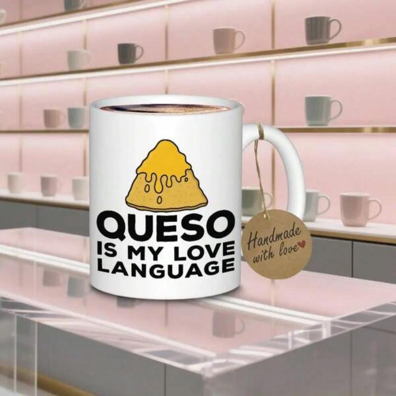 Tailorly White Ceramic 11 oz Mug - Queso Is My Love Language Delicious Melting Golden Cheese Dripping From A Large Triangle Queso