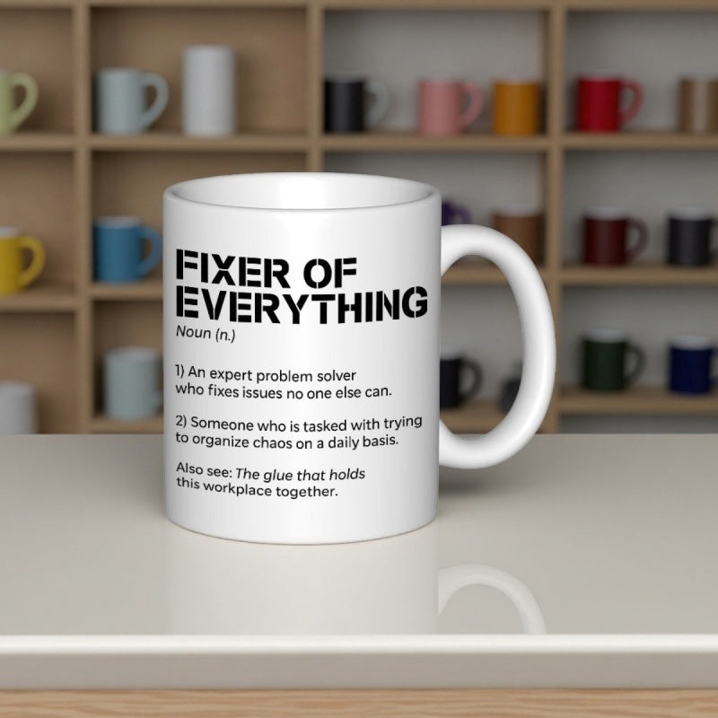 Tailorly White Ceramic 11 oz Mug - Fixer Of Everything Minimalist Ceramic Drinking Container Placed On A Glossy White Surface Mug