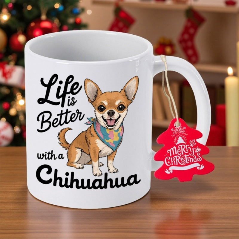 Tailorly White Ceramic 11 oz Mug - Life Is Better With A Chihuahua Cute Tan Chihuahua Dog Wearing Colorful Bandana Sitting In Alert Pose Chihuahua
