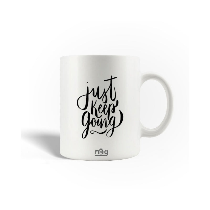 Tailorly White Ceramic 11 oz Mug - Just Keep Going Minimalist White Ceramic Vessel Displaying Artistic Script In Bold Black Ink Mug