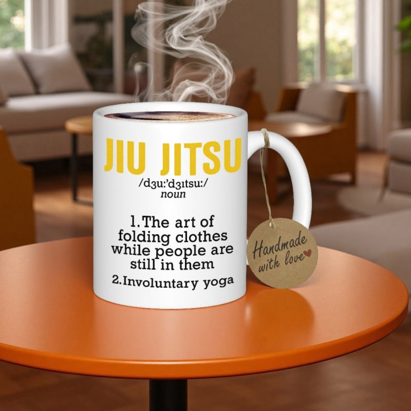 Tailorly White Ceramic 11 oz Mug - Jiu Jitsu The Art Of Folding Clothes While People Are Still In Them Involuntary Yoga Minimalist Featuring Bold Typography And