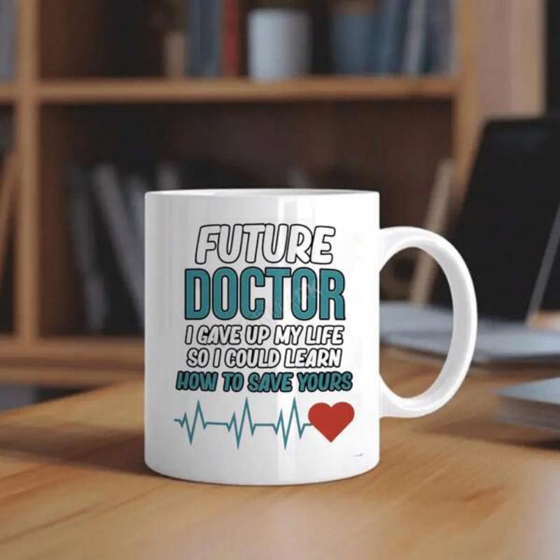 Tailorly White Ceramic 11 oz Mug - Future Doctor I Gave Up My Life So I Could Learn How To Save Yours Medical Heartbeat Pulse Line Connecting To A Small Vibrant