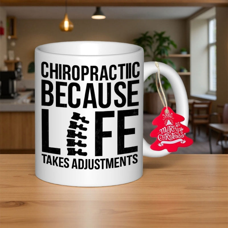 Tailorly White Ceramic 11 oz Mug - Chiropractic Because Life Takes Adjustments Bold Black Typography Featuring A Stylized Human Spinal Vertebrae Graphic Mug