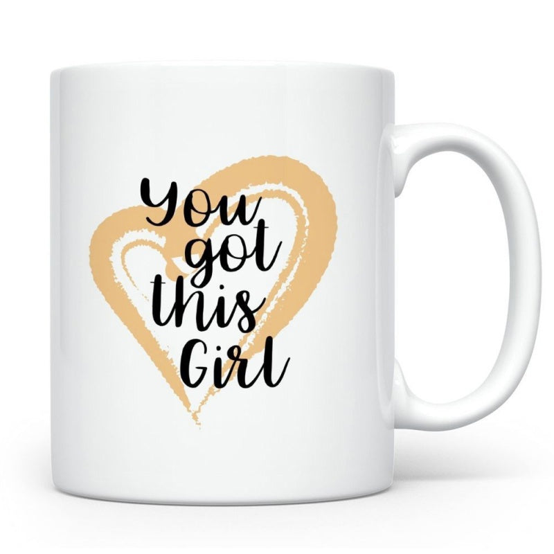 Tailorly White Ceramic 11 oz Mug - You Got This Girl Elegant Gold Brush Stroke Artistic Motivational Quote Script Heart