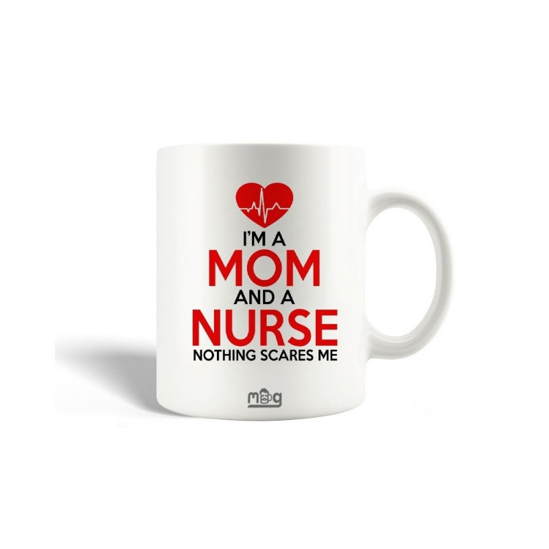 Tailorly White Ceramic 11 oz Mug - I M A Mom And A Nurse Nothing Scares Me Red Heart With Heartbeat Line Centered Above Bold Professional Caring Text Mug