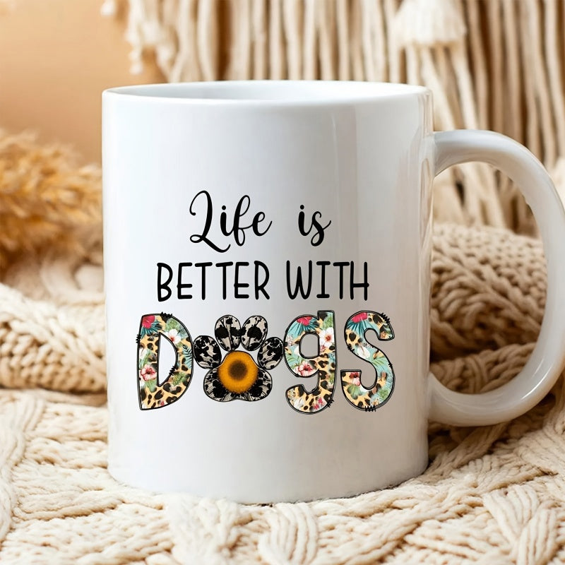 Tailorly White Ceramic 11 oz Mug - Life Is Better With Dogs Intricate Floral Patterns Within Large Letters And Sunflower Paw Print Mug