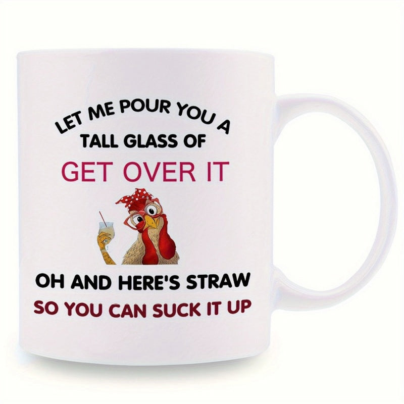 Tailorly White Ceramic 11 oz Mug - Let Me Pour You A Tall Glass Of Get Over It Oh And Heres Straw So You Can Suck It Up Funny Quirky Chicken Wearing Polka Dot