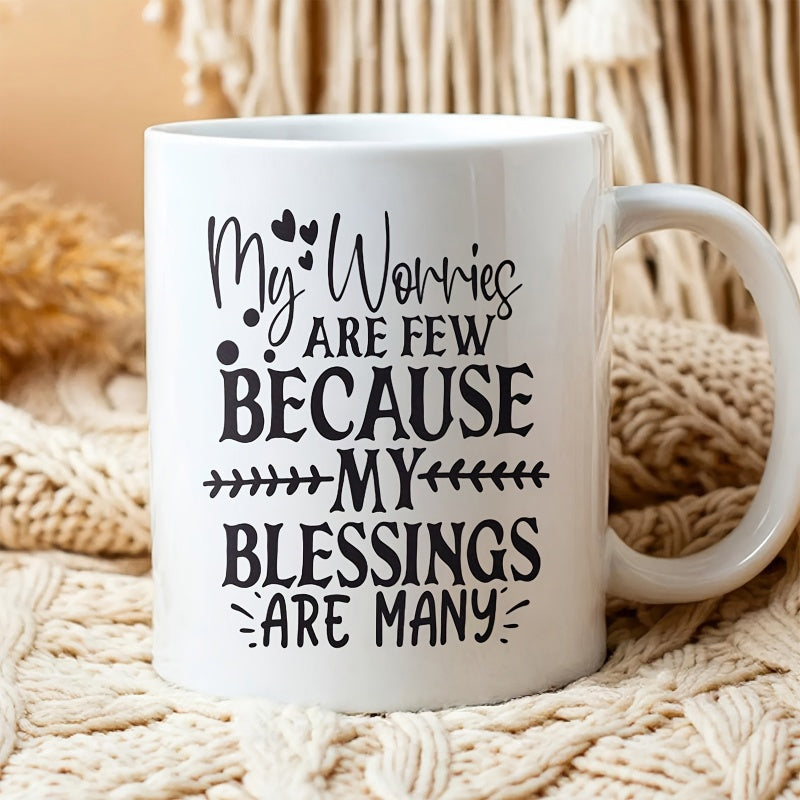 Tailorly White Ceramic 11 oz Mug - My Worries Are Few Because My Blessings Are Many Elegant Script With Bold Serif Lettering And Decorative Heart Arrow Accents