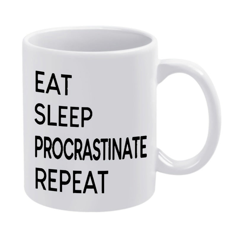 Tailorly White Ceramic 11 oz Mug - Eat Sleep Procrastinate Repeat Bold Black Sans Serif Letters Stacked Vertically With Minimalist Layout Typography