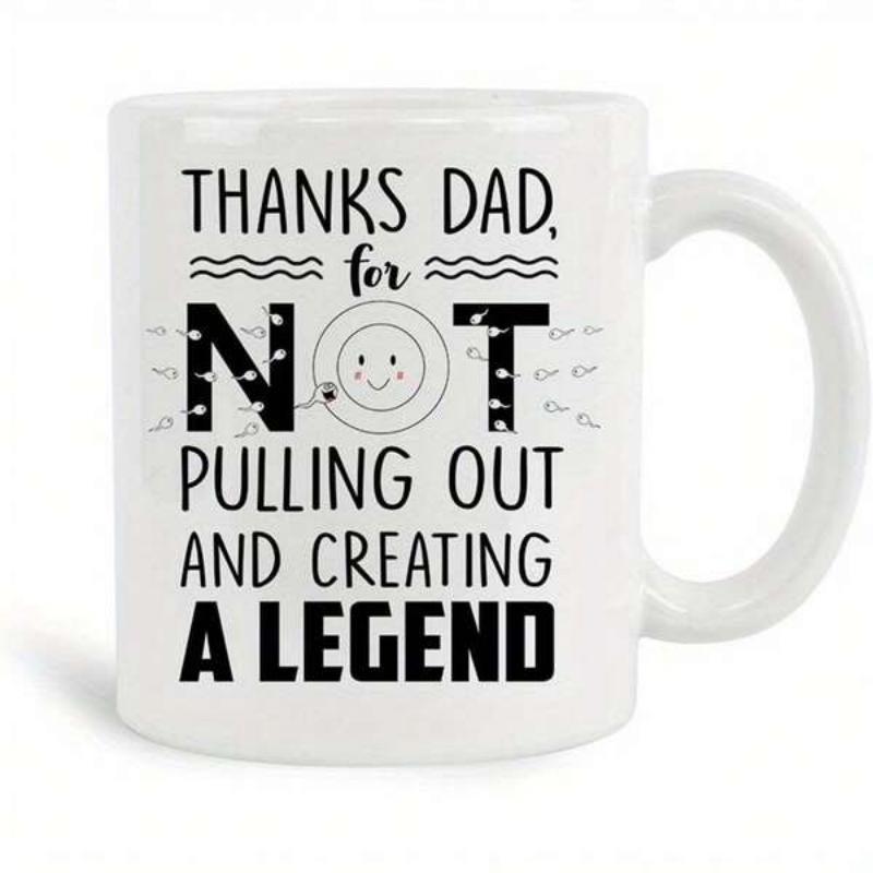 Tailorly White Ceramic 11 oz Mug - Thanks Dad For Not Pulling Out And Creating A Legend Minimalist Black Ink Typography With Simple Decorative Lines And Smiling