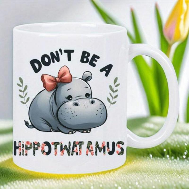 Tailorly White Ceramic 11 oz Mug - Don't Be A Hippotwatamus Cute Adorable Cartoon Grey Sitting With Red Bow And Leaf Sprigs Decorating Hippo