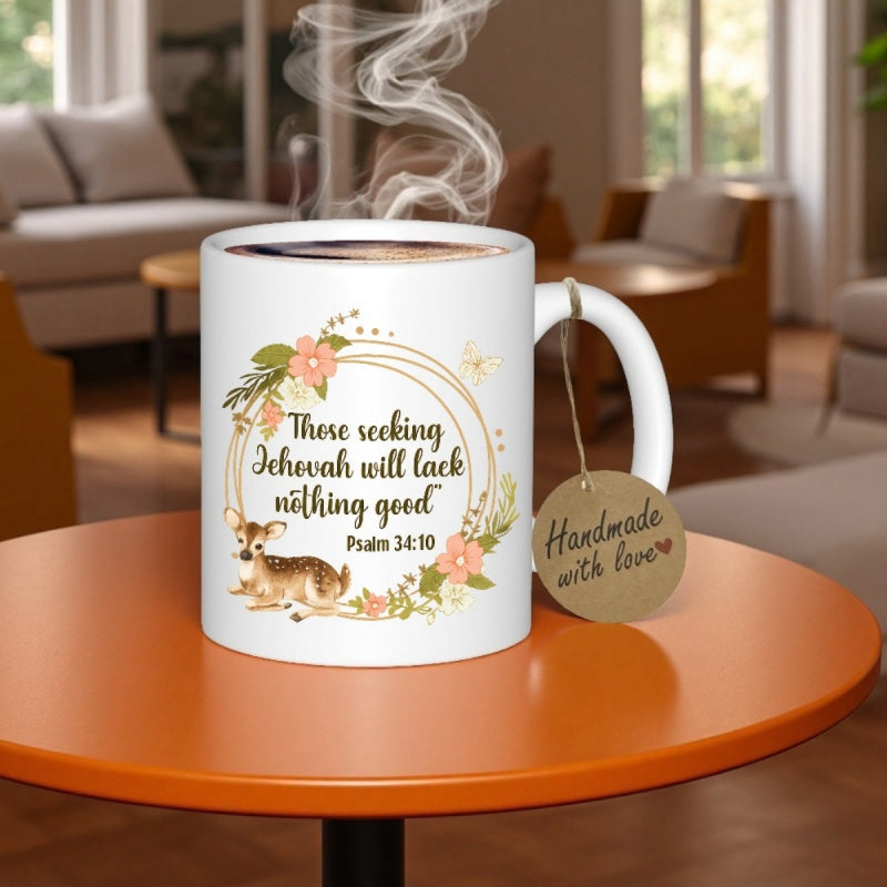 Tailorly White Ceramic 11 oz Mug - Those Seeking Jehovah Will Lack Nothing Good Psalm 34 10 Graceful Fawn Resting Inside A Delicate Floral Wreath With Golden
