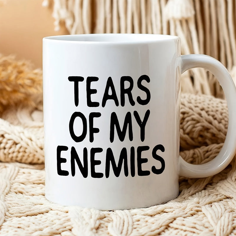 Tailorly White Ceramic 11 oz Mug - Tears Of My Enemies Minimalist Rounded Black Bold Typography Centered On Glossy