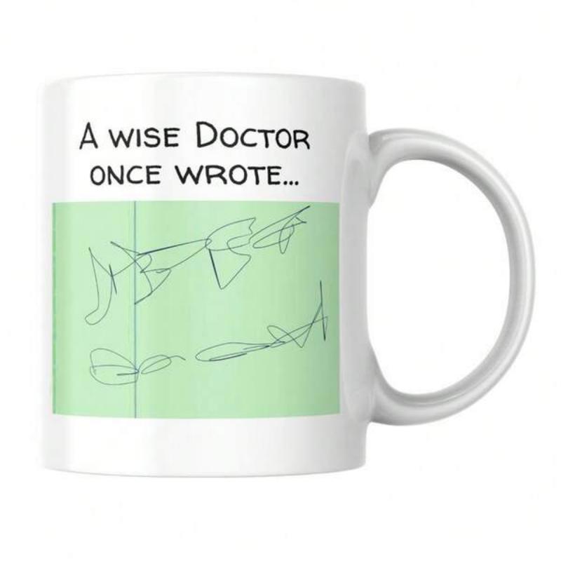 Tailorly White Ceramic 11 oz Mug - A Wise Doctor Once Wrote Funny Illegible Medical Handwriting Scribbles Printed On A Green Rectangular Notepad Paper Mug