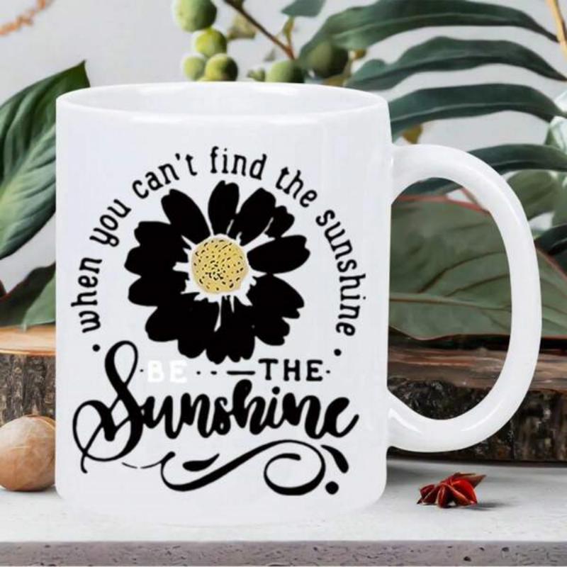 Tailorly White Ceramic 11 oz Mug - When You Can't Find The Sunshine Be The Sunshine Elegant Black Petals With Golden Center Blooming In Garden Style Daisy