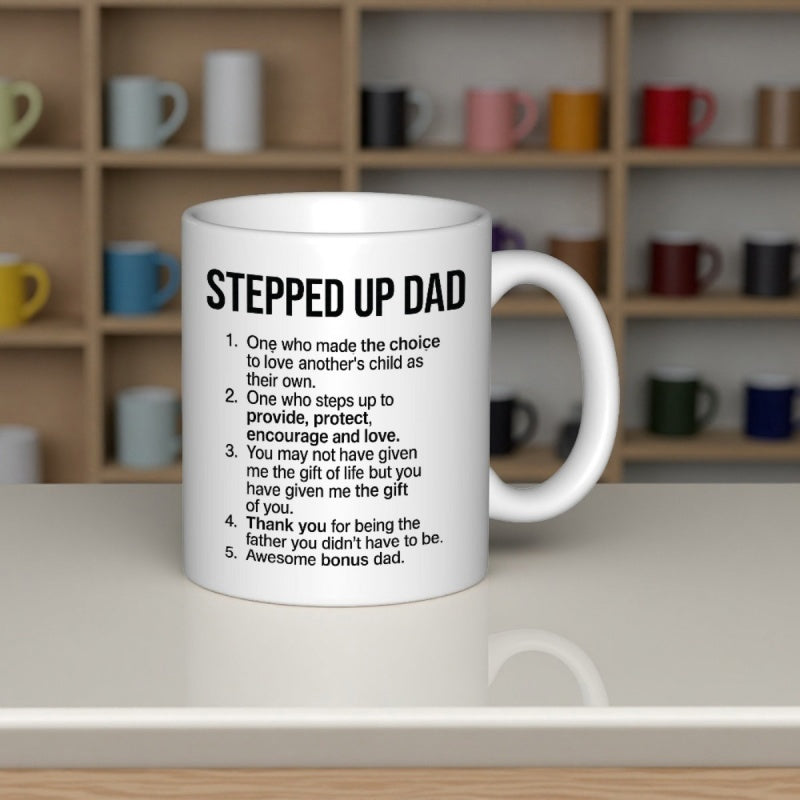 Tailorly White Ceramic 11 oz Mug - Stepped Up Dad Bold Black Typography Printed On A Smooth Pure Mug