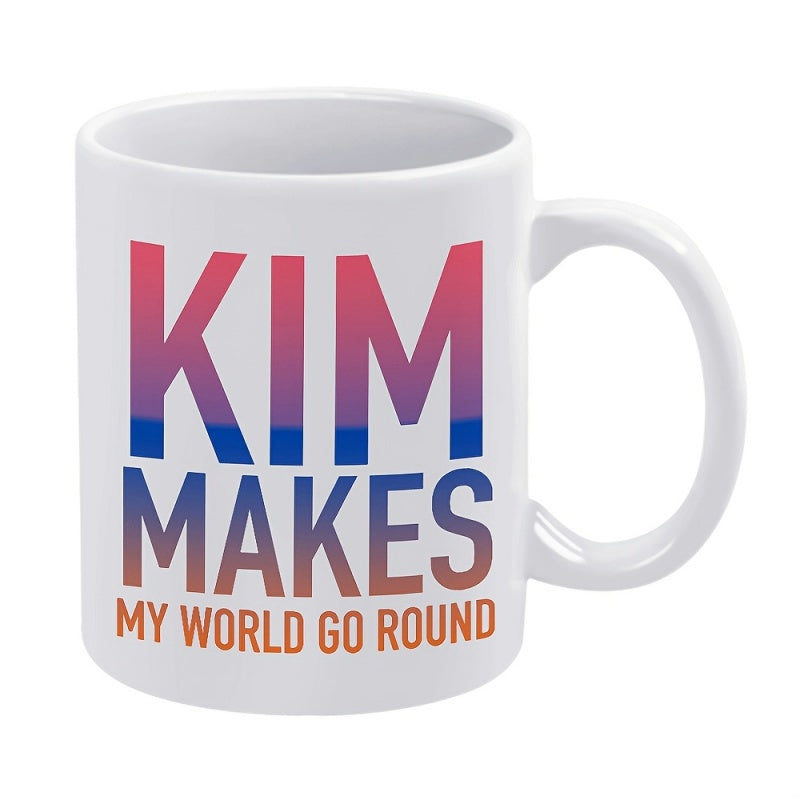 Tailorly White Ceramic 11 oz Mug - Kim Makes My World Go Round Colorful Gradient Typography Styled On A Minimalist Smooth White Surface Mug