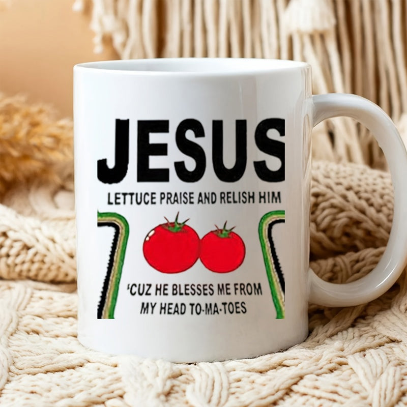 Tailorly White Ceramic 11 oz Mug - Jesus Lettuce Praise And Relish Him Cuz He Blesses Me From My Head To Ma Toes Red Ripe Garden Vegetables With Green Leaves