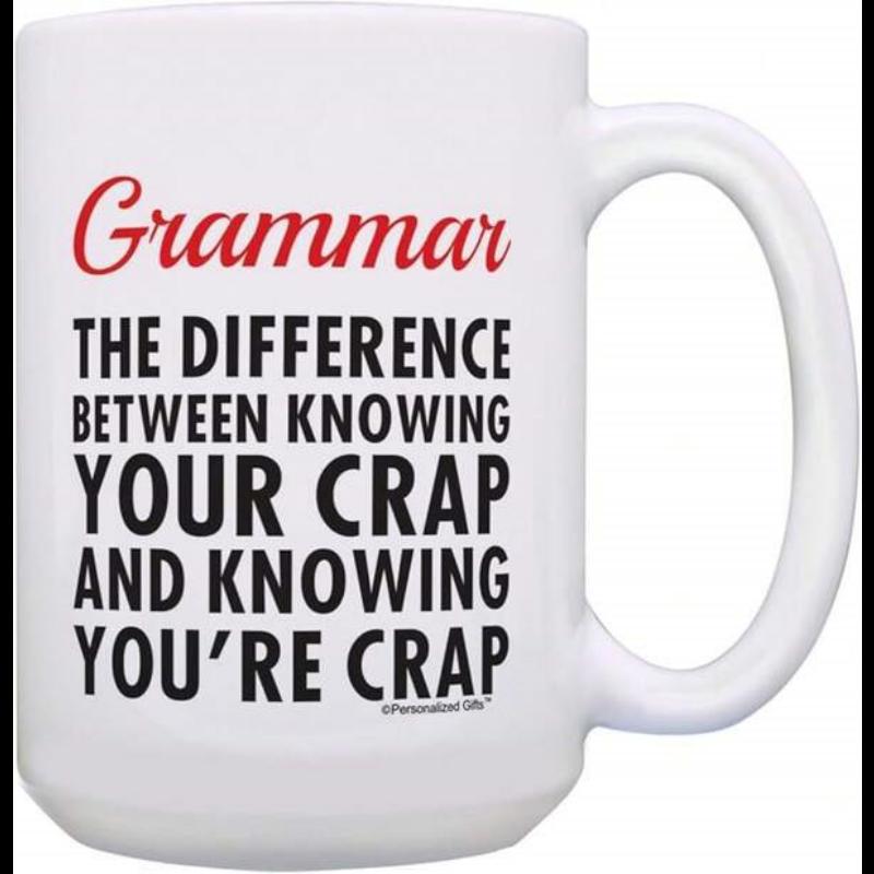 Tailorly White Ceramic 11 oz Mug - Grammar The Difference Between Knowing Your Crap And Knowing Youre Crap Clean White Ceramic Vessel With Bold Black And Red