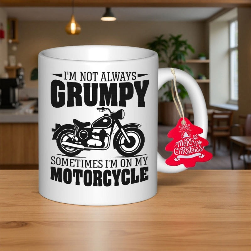Tailorly White Ceramic 11 oz Mug - I'm Not Always Grumpy Sometimes I'm On My Motorcycle Classic Vintage Black Motor Vehicle Parked Among Bold Artistic Letters