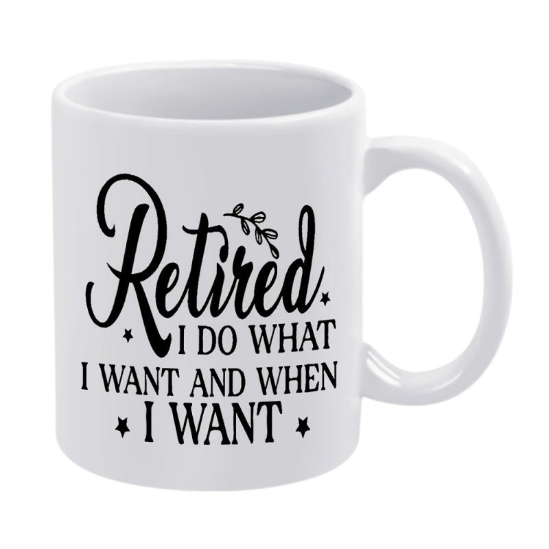 Tailorly White Ceramic 11 oz Mug - Retired I Do What I Want And When I Want Minimalist Black Lettering Decorated With Small Twig And Tiny Stars Mug