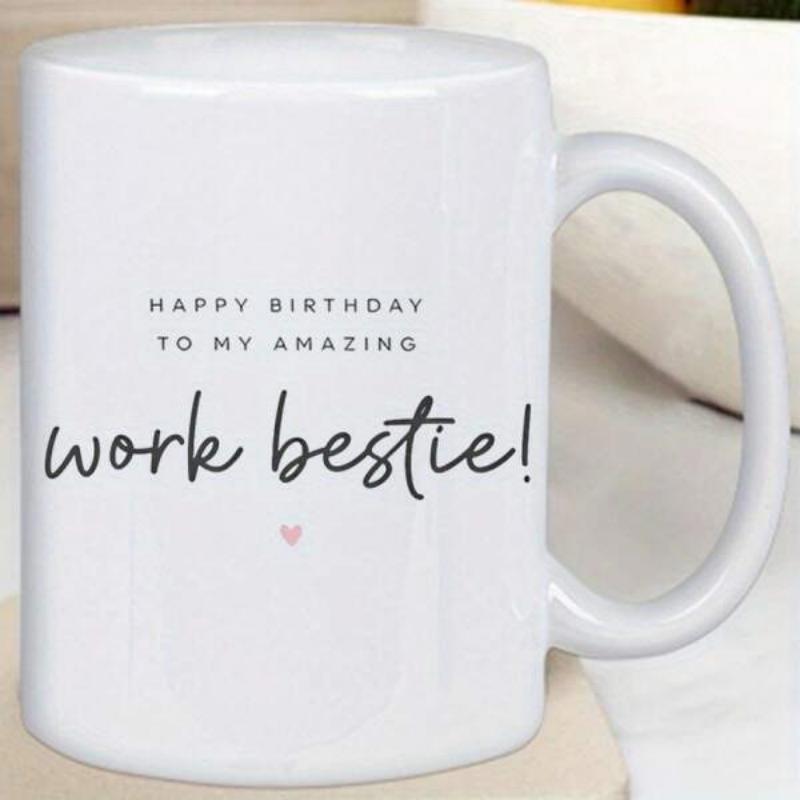 Tailorly White Ceramic 11 oz Mug - Happy Birthday To My Amazing Work Bestie Clean Featuring Elegant Black Script And Small Heart Mug