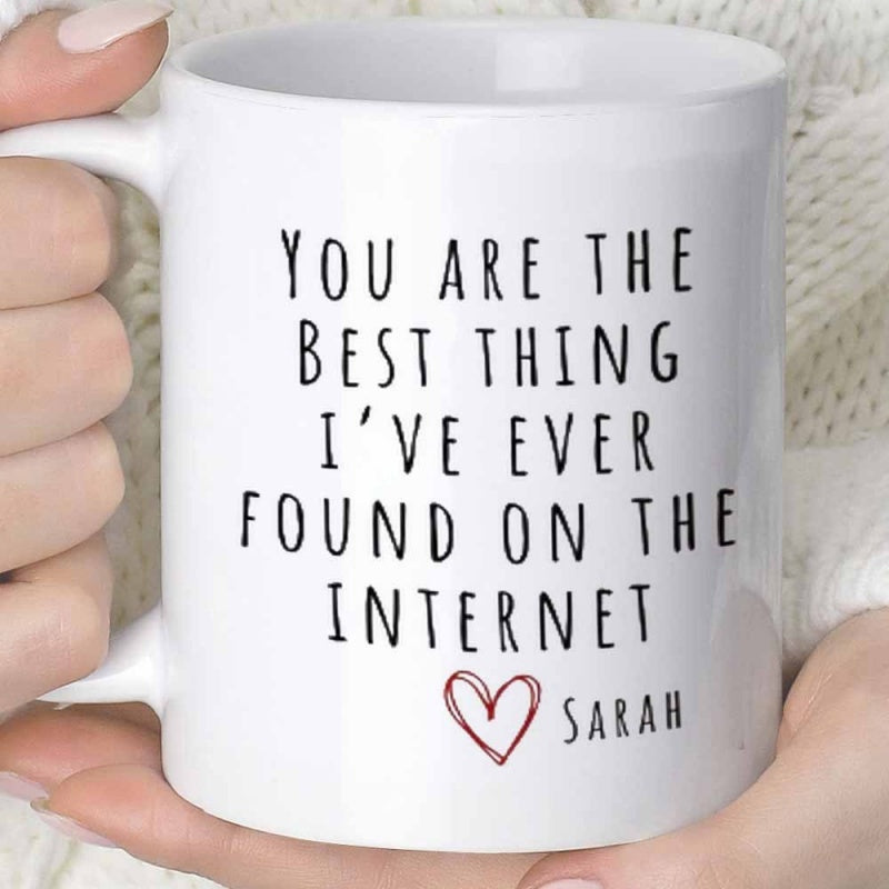 Tailorly White Ceramic 11 oz Mug - You Are The Best Thing I've Ever Found On The Internet Sarah Small Hand Drawn Red Heart Centered Below Handwritten Script Text