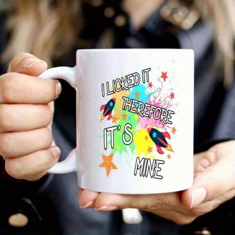 Tailorly White Ceramic 11 oz Mug - I Licked It Therefore Its Mine Vibrant Colorful Ink Splatters Surrounding Two Flying Cartoon Space Shuttles Rocket
