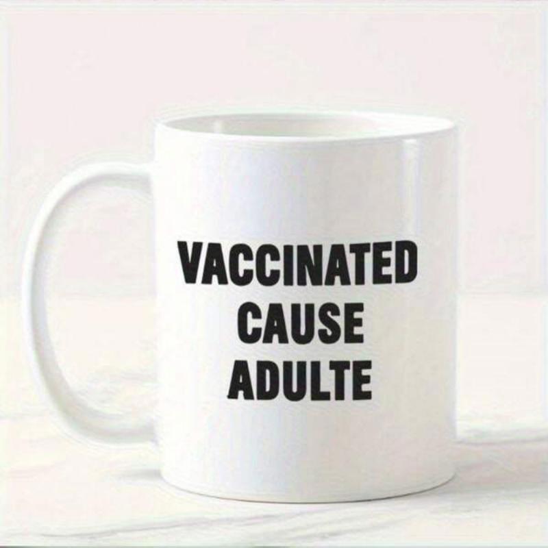 Tailorly White Ceramic 11 oz Mug - Vaccinated Cause Adults Simple Pure White Ceramic Vessel Standing On A Neutral Table Surface Mug