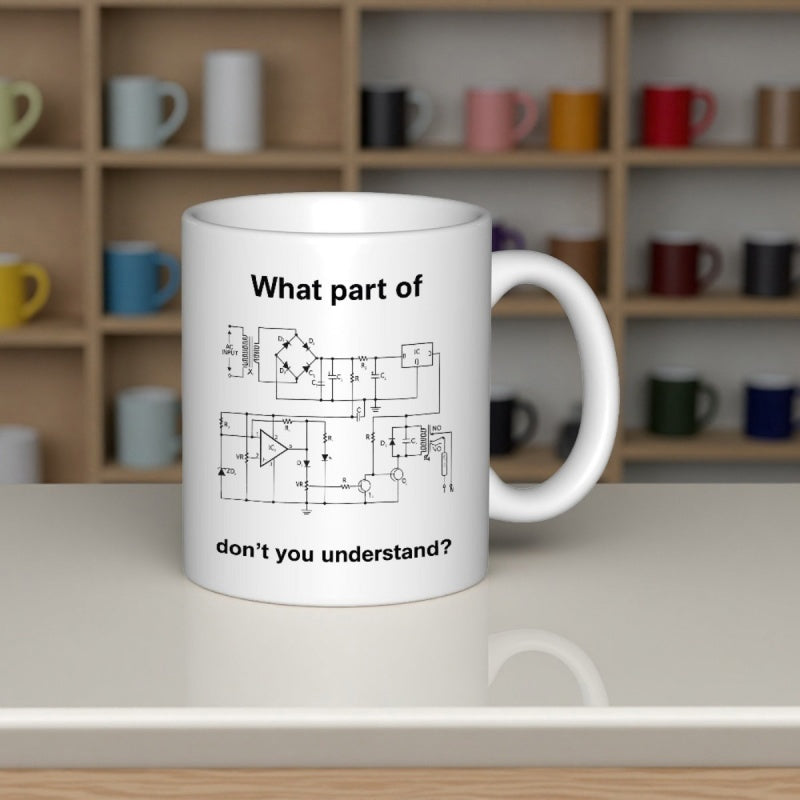 Tailorly White Ceramic 11 oz Mug - What Part Of Don't You Understand Detailed Electronic Components With Intricate Black Lines Forming Technical Engineering