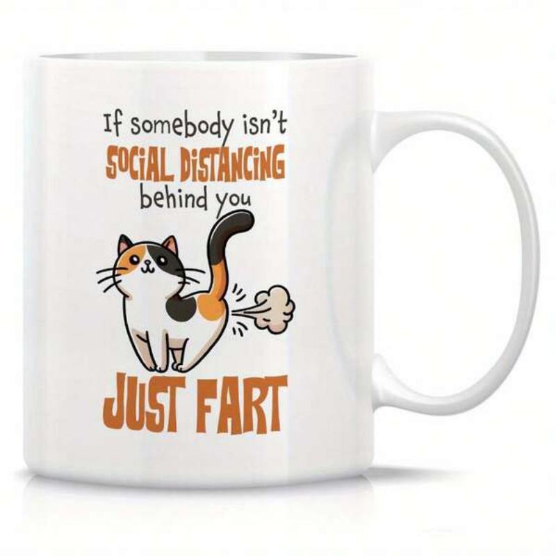 Tailorly White Ceramic 11 oz Mug - If Somebody Isnt Social Distancing Behind You Just Fart Funny Cartoon Calico Kitten Releasing Gas Cloud Among Humorous