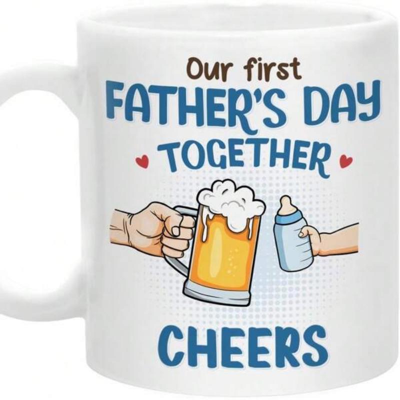Tailorly White Ceramic 11 oz Mug - Our First Fathers Day Together Cheers Adult And Infant Hands Clinking Beer And Bottle Mug