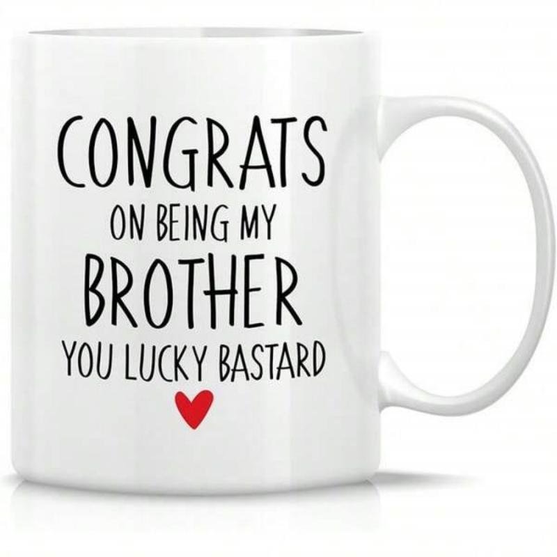 Tailorly White Ceramic 11 oz Mug - Congrats On Being My Brother You Lucky Bastard Minimalist Red Heart Centered Below Playful Bold Black Handwritten Text Mug