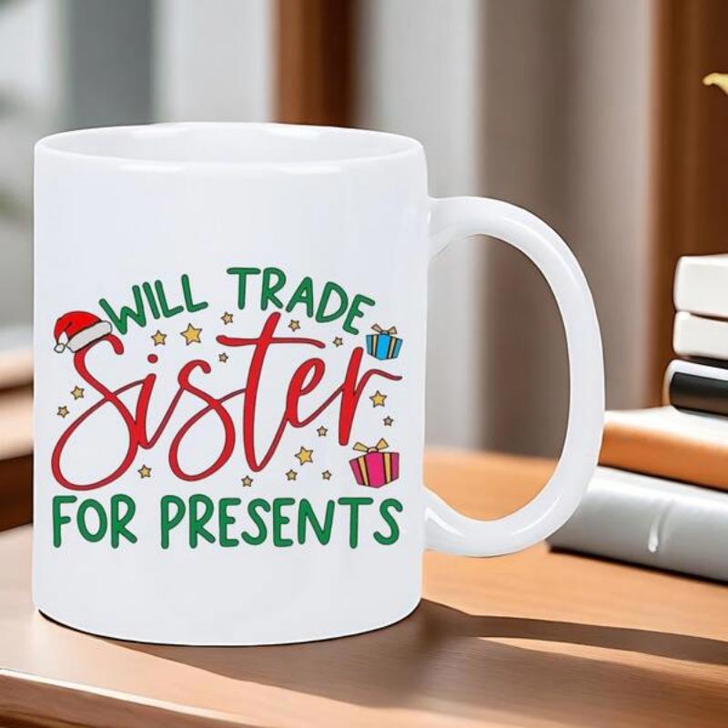 Tailorly White Ceramic 11 oz Mug - Will Trade Sister For Presents Festive Santa Hat With Colorful Gifts And Shimmering Golden Stars Mug