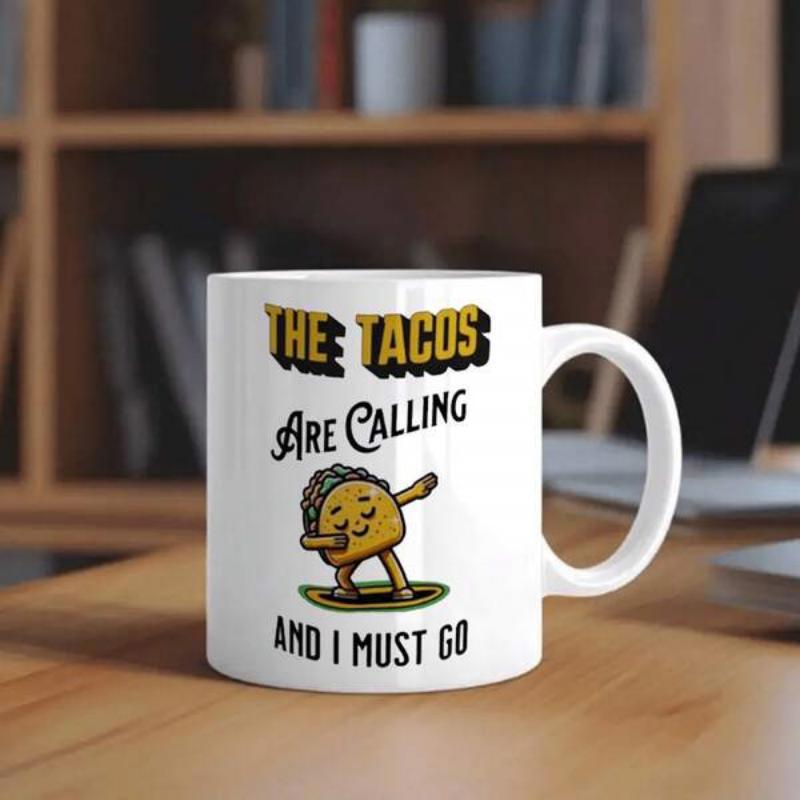 Tailorly White Ceramic 11 oz Mug - The Tacos Are Calling And I Must Go Cartoon Mexican Food Character Dabbing On Green Ground With Yellow Shell Taco