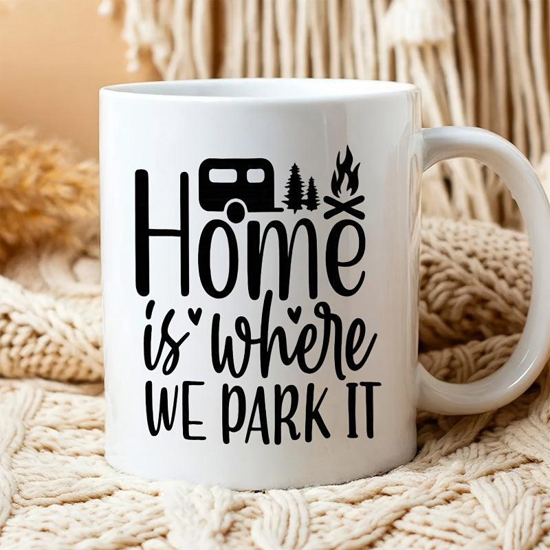 Tailorly White Ceramic 11 oz Mug - Home Is Where We Park It Minimalist Black Silhouette Featuring Rustic Pine Trees And Outdoor Campfire Camper