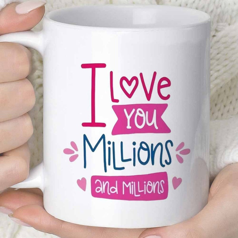 Tailorly White Ceramic 11 oz Mug - I Love You Millions And Millions Handcrafted Pink Script With Decorative Hearts And Banners Mug