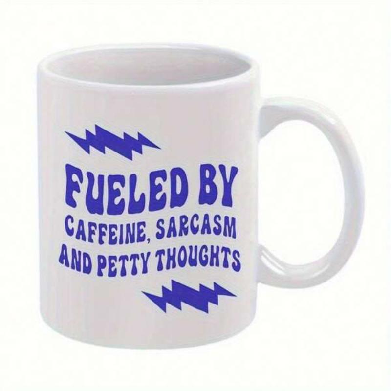 Tailorly White Ceramic 11 oz Mug - Fueled By Caffeine Sarcasm And Petty Thoughts Featuring Bold Blue Typography And Sharp Jagged Geometric Accents Mug