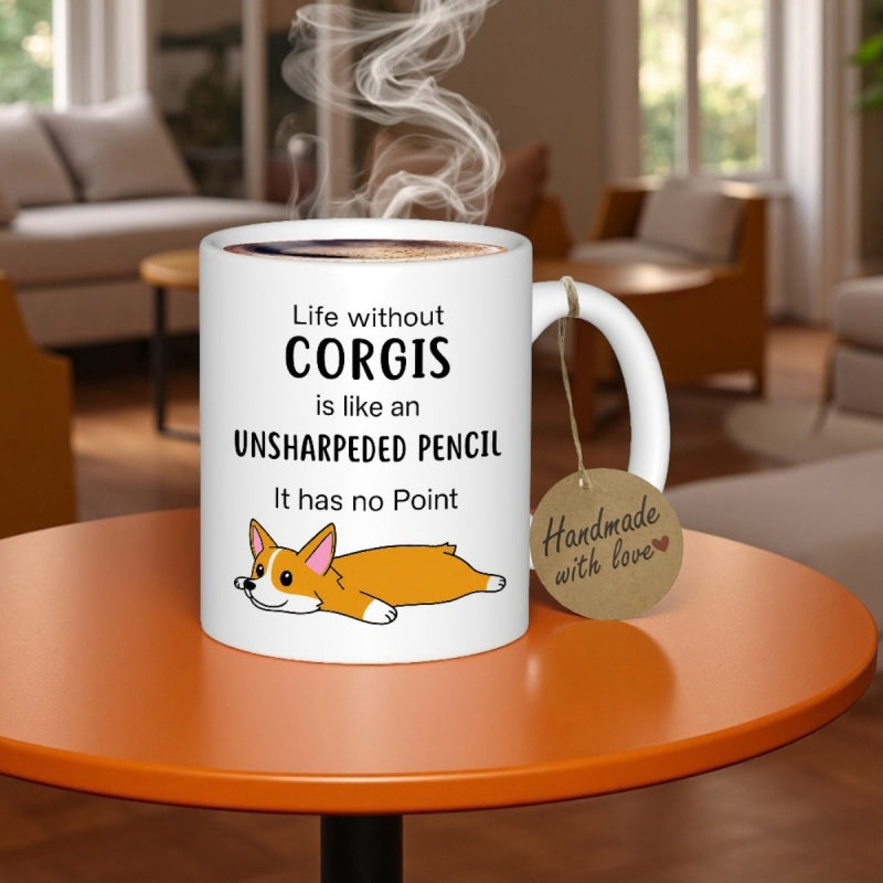 Tailorly White Ceramic 11 oz Mug - Life Without Corgis Is Like An Unsharpened Pencil Cute Cartoon Dog Resting Flat On A Clean White Surface Corgi