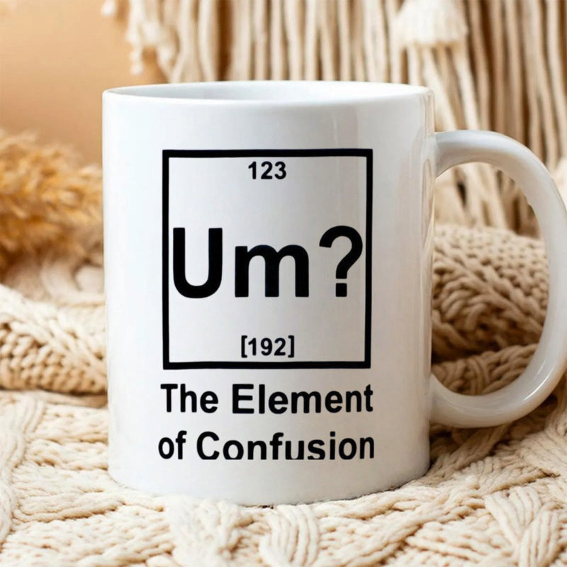 Tailorly White Ceramic 11 oz Mug - Um The Element Of Confusion Minimalist White Ceramic Vessel Featuring Black Periodic Table Style Science Mug