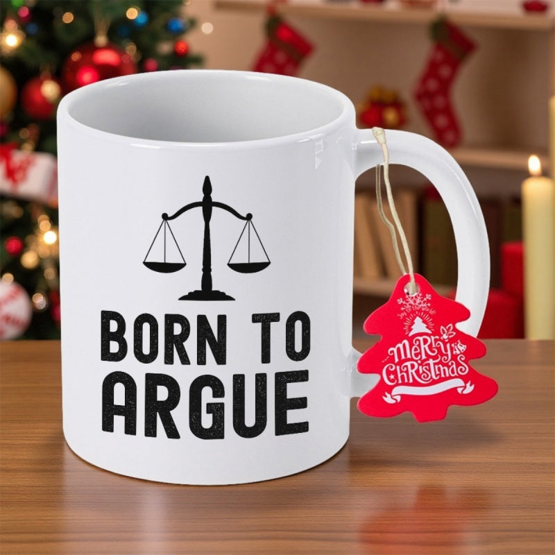 Tailorly White Ceramic 11 oz Mug - Born To Argue Balancing Weight Of Justice With Bold Black Minimalist Symmetrical Classic Law Scale