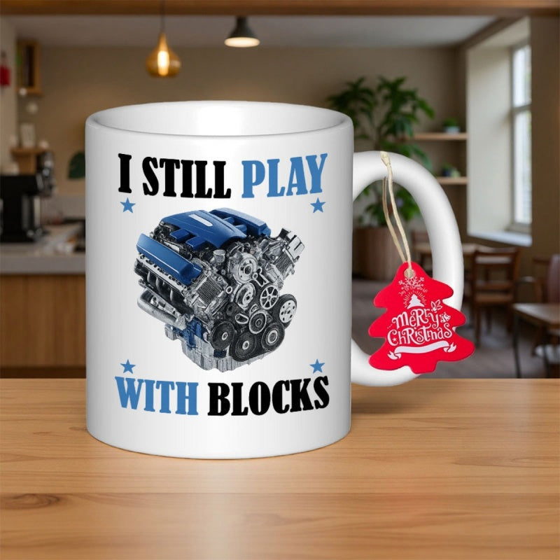 Tailorly White Ceramic 11 oz Mug - I Still Play With Blocks Detailed Performance Automotive Car Component With Vibrant Blue Valve Covers Engine