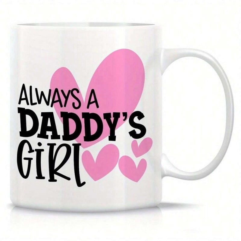 Tailorly White Ceramic 11 oz Mug - Always A Daddy's Girl Pink Heart Shapes Floating Beside Stylized Text Against Clean