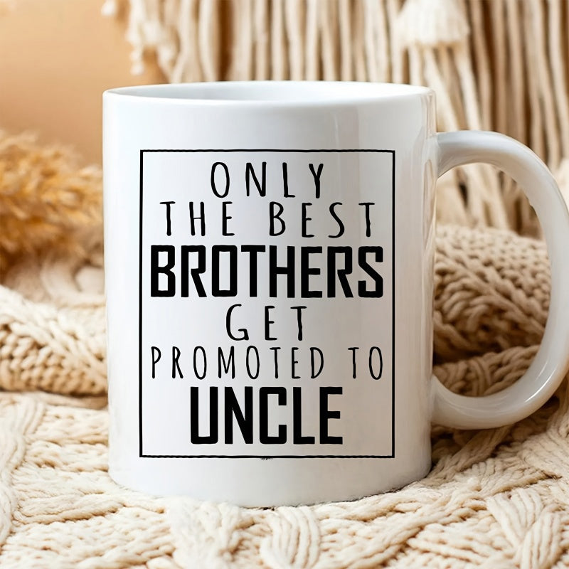 Tailorly White Ceramic 11 oz Mug - Only The Best Brothers Get Promoted To Uncle Minimalist Black Rectangle Frame Featuring Bold Typography On Polished Surface Mug